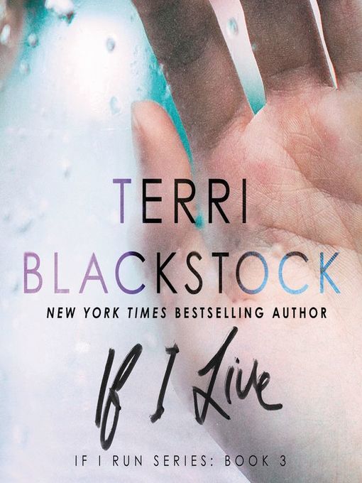 Title details for If I Live by Terri Blackstock - Available